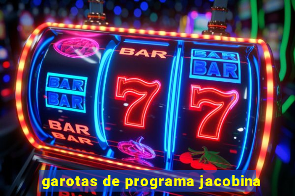 garotas de programa jacobina